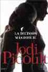 La Decision Mas Dificil/ My Sister's Keeper (Spanish Edition) by Jodi Picoult