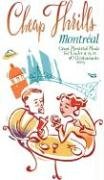 Cheap Thrills Montréal: Great Montréal Meals for Under $15 (Cheap Thrills series) by Nancy Marrelli