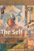 The Self: Beyond the Postmodern Crisis by Paul C. Vitz