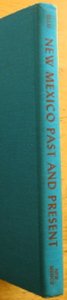 New Mexico, Past and Present, A Historical Reader by Richard N. Ellis