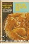 Presto Pressure Cookers Recipe and Instruction Book