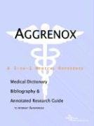 Aggrenox: A Medical Dictionary, Bibliography, And Annotated Research Guide To Internet References