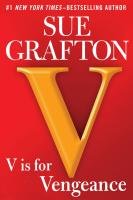 V is for vengeance by Sue Grafton