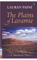 The Plains of Laramie: A Western Trio by Lauran Paine