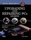 Upgrading and Repairing PCs (13th Edition) by Scott Mueller