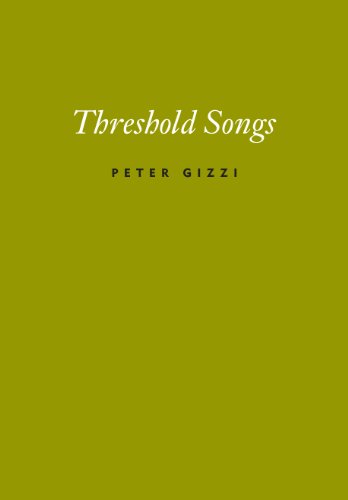 Threshold Songs (Wesleyan Poetry Series) by Peter Gizzi