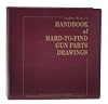 LeeRoy Wisner's Handbook of Hard-to-Find Gun Parts Drawings: the Deluxe Edition