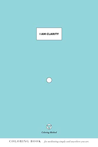 I Am Clarity (The Coloring Method) (I Am: Daily Coloring Positive Affirmations) by K M