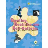 Bowling Beatniks, and Bell-Bottoms: Pop Culture of 20th-Century America (Volume 5)