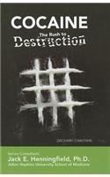 Cocaine: The Rush to Destruction (Illicit and Misused Drugs)