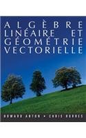 Algèbre linéaire et géométrie vectorielle (French Edition) by Howard Anton