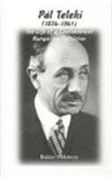 Pal Teleki (1879-1941): The Life of a Controversial Hungarian Politician (Chsp Hungarian Studies) by Balazs Ablonczy