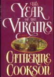 Year of the Virgins by Catherine Cookson