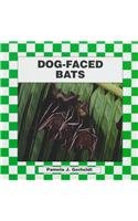 Dog-Faced Bats by Pamela J Gerholdt