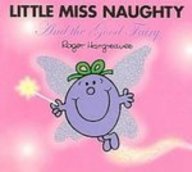 Little Miss Naughty and the Good Fairy (Mr. Men and Little Miss)