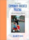 Community Oriented Policing: A Systemic Approach to Policing (2nd Edition) by Willard M. Oliver
