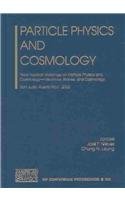 Particle Physics and Cosmology: Third Tropical Workshop on Particle Physics and Cosmology - Neutrinos, Branes, and Cosmology. San Juan, Puerto Rico, 19-23 August 2002 (AIP Conference Proceedings, 655) by Jos&eacute; F. Nieves