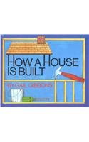 How a House Is Built by Gail Gibbons
