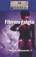 Fibromyalgia by Melissa Abramovitz