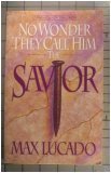 No Wonder They Call Him the Savior