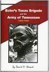 Ector's Texas Brigade and the Army of Tennessee 1862-1865