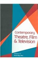Contemporary Theatre, Film and Television, Vol. 57 by Thomas Riggs