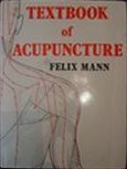 Textbook of Acupuncture by Dr Felix Mann