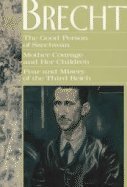 The Good Person of Szechwan, Mother Courage and Her Children, Fear and Misery of the Third Reich by Bertolt Brecht
