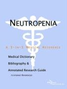 Neutropenia: A Medical Dictionary, Bibliography, And Annotated Research Guide To Internet References by Icon Health Publications