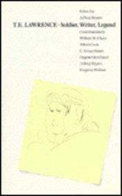 T.E. Lawrence: Soldier, Writer, Legend : New Essays by Jeffrey Meyers