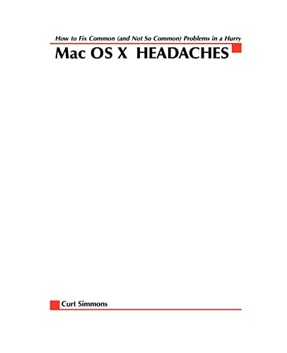Mac OS X headaches by Curt Simmons
