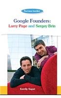 Google Founders: Larry Page and Sergey Brin (Business Leaders)