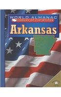 Arkansas: The Natural State (World Almanac Library of the States) by Darice Bailer