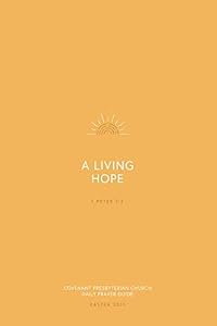 Covenant Presbyterian Church Daily Prayer Guide: Easter 2019 by Rev. Chad Scruggs