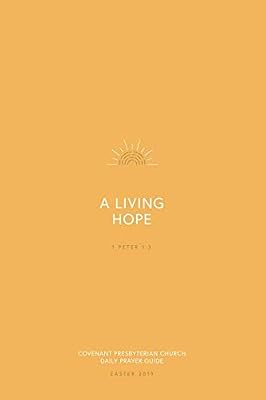 Covenant Presbyterian Church Daily Prayer Guide: Easter 2019