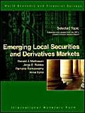 Emerging Local Securities and Derivatives Market by Donald J. Mathieson