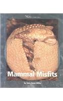 Mammal Misfits (Watts Library: Animals) by Sara Swan Miller