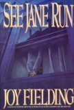 See Jane Run by Joy Fielding