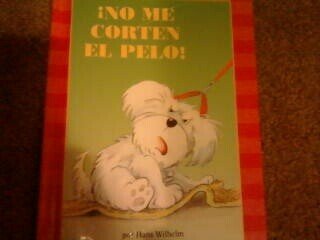 No Me Corten El Pelo! by Hans Wilhelm