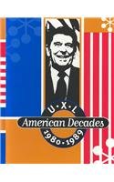 UXL American Decades: 1980-89 by Rob Nagel