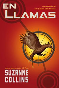 En llamas (Juegos del Hambre) (Spanish Edition) by Suzanne Collins