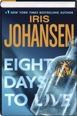 Eight Days to Live: An Eve Duncan Forensics Thriller (Large Print) (Eve Duncan Forensics Thrillers) by Iris Johansen