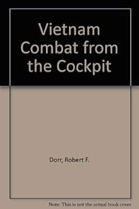 Vietnam: Combat from the cockpit