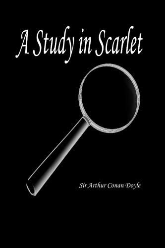 A Study in Scarlet by Sir Arthur Conan Doyle