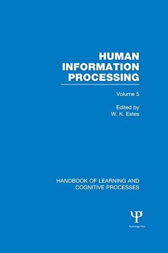 Handbook of Learning and Cognitive Processes (Volume 5): Human Information Processing by William Estes
