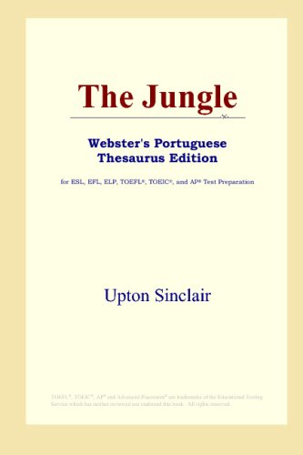 The Jungle (Webster's Portuguese Thesaurus Edition) by Upton Sinclair