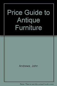 The price guide to antique furniture, ([Price guide series]) by John Andrews
