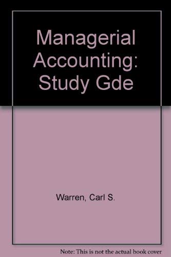 Managerial Accounting: Study Gde by Philip E. Fess