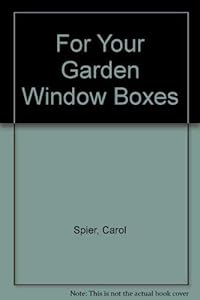 For Your Garden Window Boxes