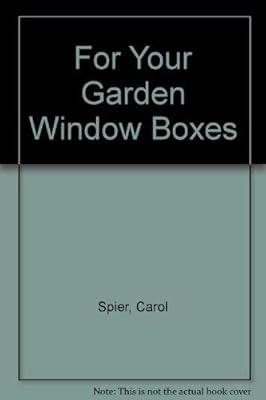 For Your Garden Window Boxes